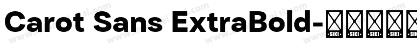 Carot Sans ExtraBold字体转换